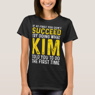 Camiseta Engraçado Você Kim Se Não Conseguir Tente