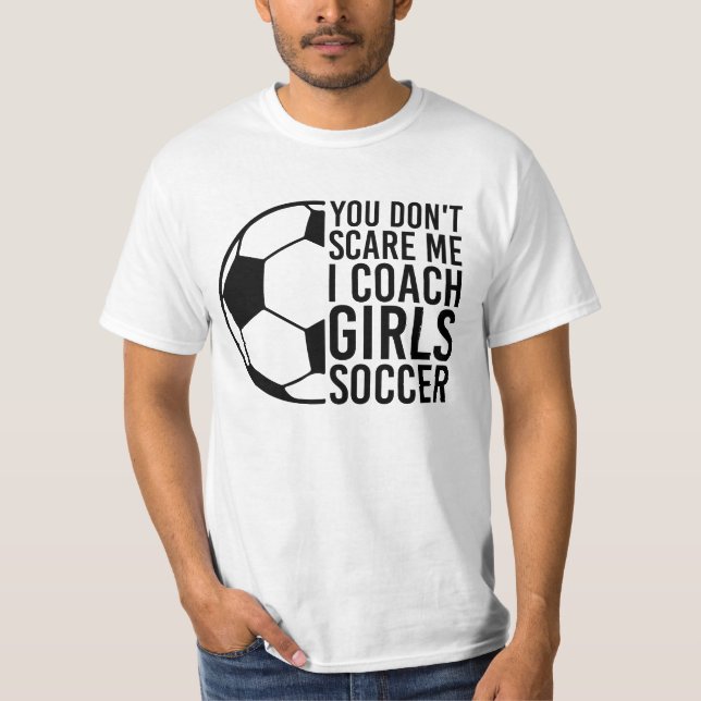 Camiseta Engraçado, você não me assusta, treinador desporti (Frente)