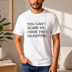 Camiseta Engraçado Você Não Pode Me Assustar Eu Tenho Duas 