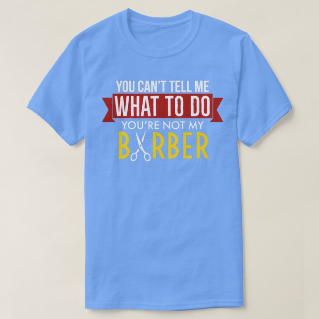 Camiseta Engraçado você pode me dizer o que fazer Youx27re (Frente do Design)