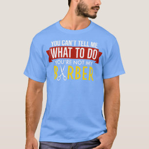 Camiseta Engraçado você pode me dizer o que fazer Youx27re