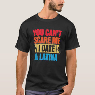 Camiseta Engraçado você poder me assustar... Eu namoro com 