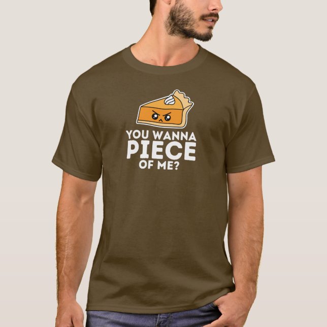 Camiseta Engraçado, você quer um pedaço de mim (Frente)