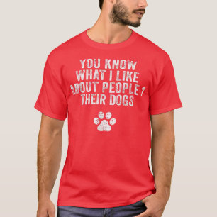 Camiseta Engraçado Você Saber O Que Eu Gosto Sobre As Pesso