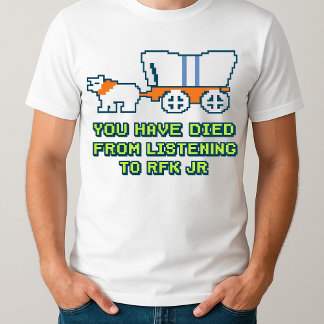 Camiseta Engraçado você ter morrido de escutar a RFK Jr