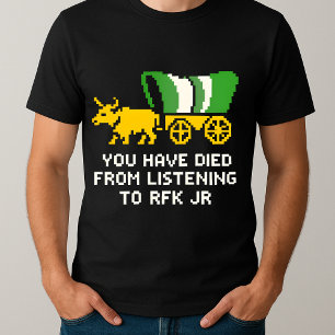 Camiseta Engraçado você ter morrido de escutar a RFK Jr