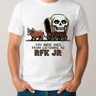 Camiseta Engraçado você ter morrido de escutar a RFK Jr