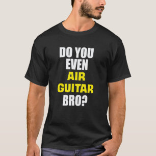 Camiseta Engraçado Você Toca Violão no Ar Irmão