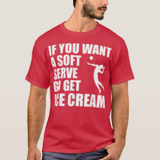 Camiseta Engraçado Voleibol Se Quiser Que Um Sorvete Mole V