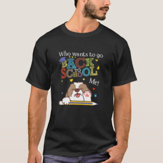 Camiseta Engraçado Voltar À Escola Shih Tzu Dog Quer Voltar