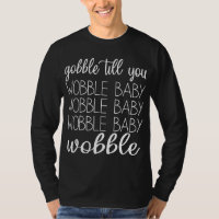 Engraçado Wobble Baby Gobble Até Você Wobble Baby
