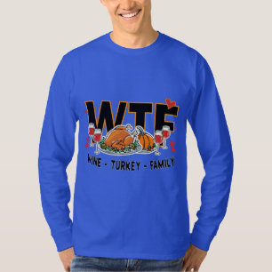 Camiseta Engraçado WTF - Vinho Turquia - Banquete da Famíli