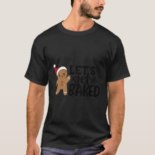 Camiseta Engraçado Xmas Gingerpão Homem Cookie Vamos é cozi