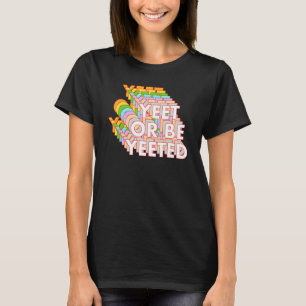 Camiseta Engraçado Yeet Ou Seja Iançado Memória Do Tanque O