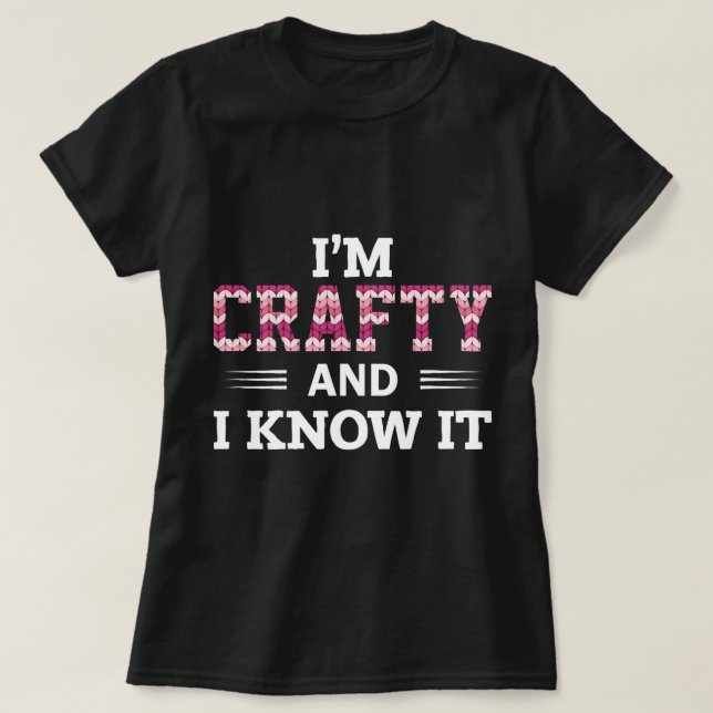 Camiseta Engraçadores Engraçados Citam-me Crafty e eu sei-o (Frente do Design)