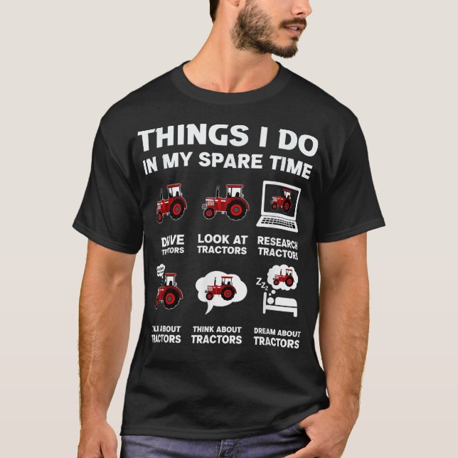 Camiseta Engraçados Tratores Amantes De 6 Coisas Que Eu Faç (Frente)