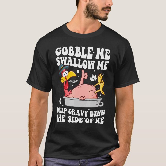 Camiseta Engula-Me, Engula-Me A Escoar A Gravidade Ao Lado  (Frente)