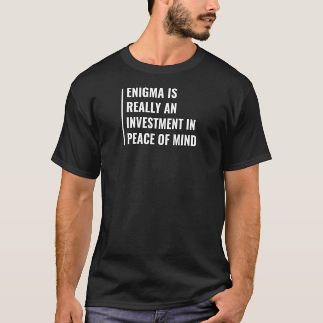 Camiseta Enigma - Investimento Na Paz Da Citação Do Enigma  (Frente)