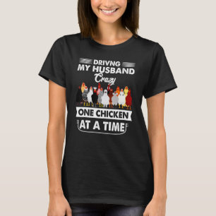Camiseta Enlouquecendo Meu Marido, Uma Galinha de Cada Vez