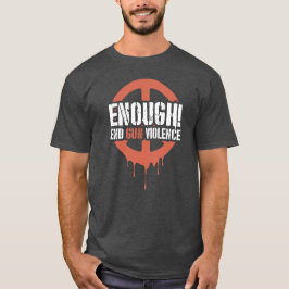 Camiseta Enough! End Gun Violence 