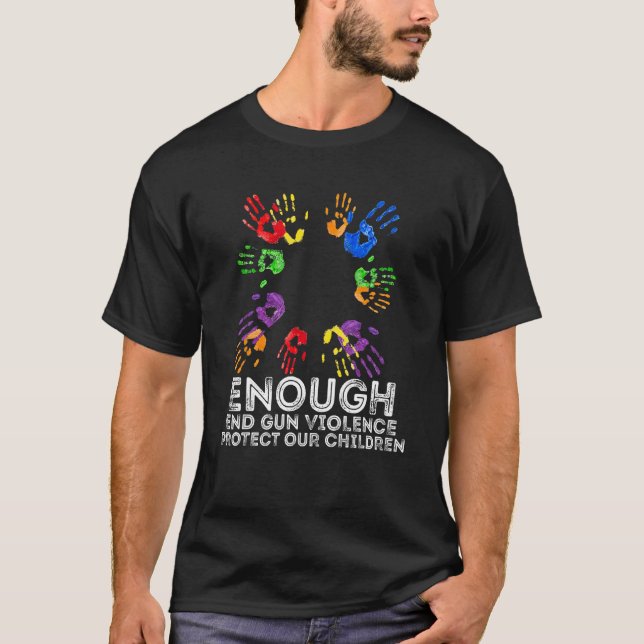 Camiseta Enough End Gun Violence Awareness Day Wear Orange  (Frente)