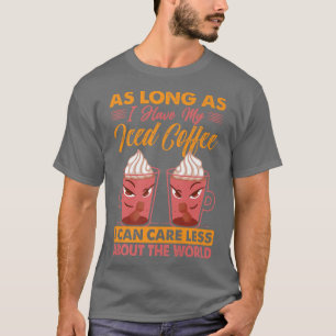 Camiseta Enquanto Eu Tiver Meu Café Ficado Eu Posso Me Impo