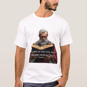 Camiseta “Enquanto você viver, continue aprendendo a viver.