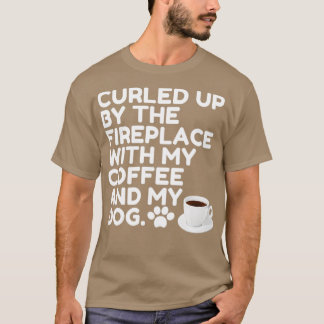 Camiseta Enrolada Pela Lareira Com Meu Café E Meu D