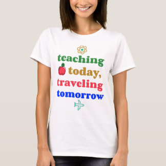 Camiseta Ensinando Hoje, Viajando Amanhã