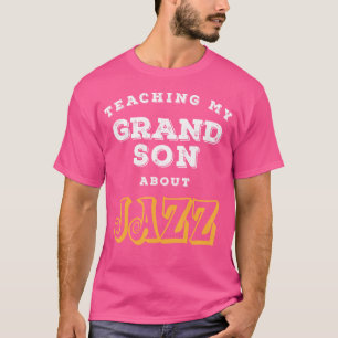 Camiseta Ensinando Meu Avô Sobre Jazz Gift Cm