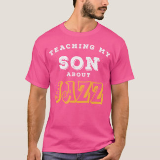 Camiseta Ensinando Meu Filho Sobre Jazz Gift Cm