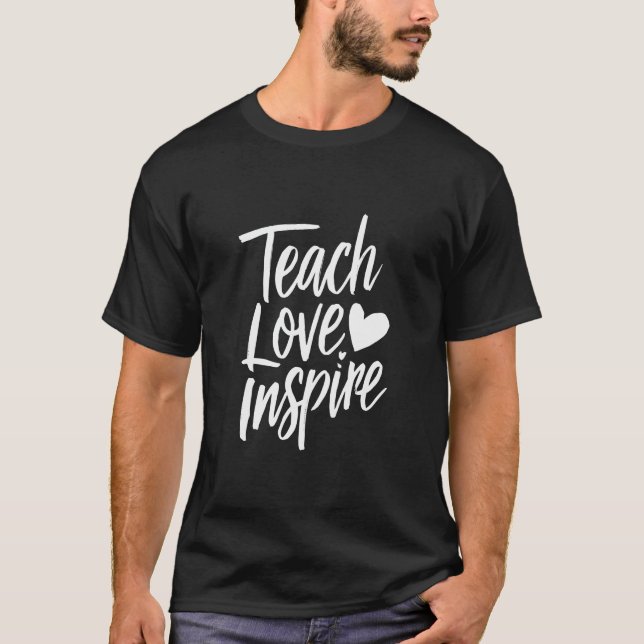 Camiseta Ensinar Amor Inspira Vida dos Professores no Dia d (Frente)