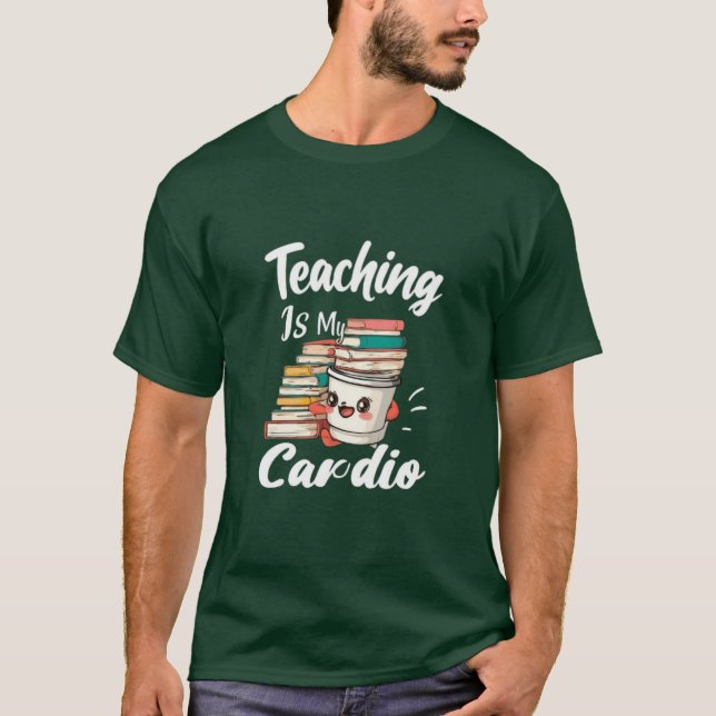 Camiseta Ensinar É Meu Professor Engraçado Cardio (Frente)