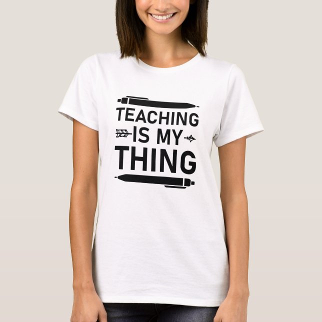 Camiseta Ensinar É Minha Professora De Coisas (Frente)