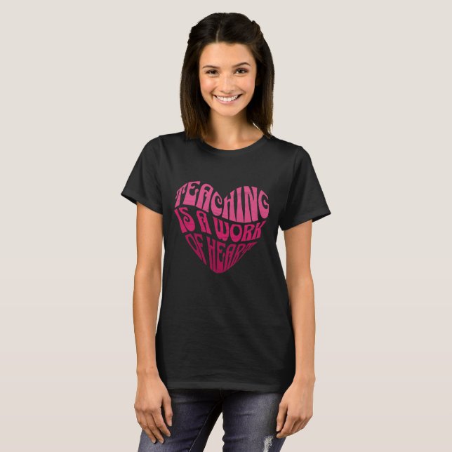 Camiseta Ensinar é um Trabalho do Coração (Frente Completa)