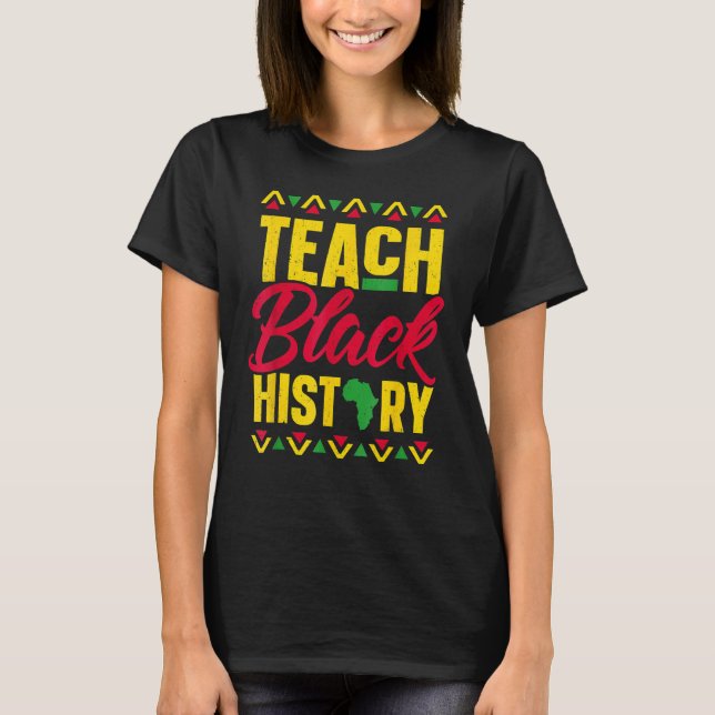 Camiseta Ensinar História Negra aos Professores do Orgulho  (Frente)