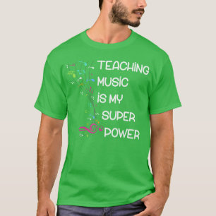 Camiseta Ensinar música é meu professor de super poder de m