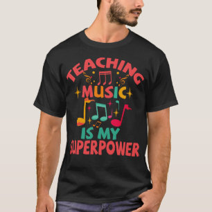 Camiseta Ensinar música é meu super poder