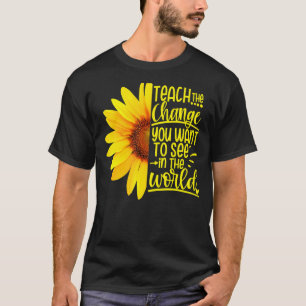 Camiseta Ensine A Mudança Que Você Quer Ver No Teac Mundial