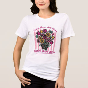 Camiseta ensine-os ame-os veja-os crescer