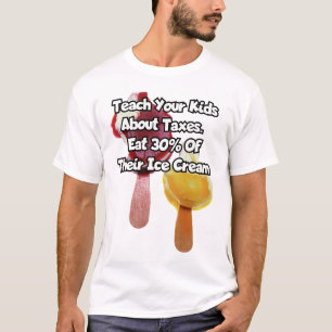 Camiseta Ensine os seus filhos sobre impostos. ..