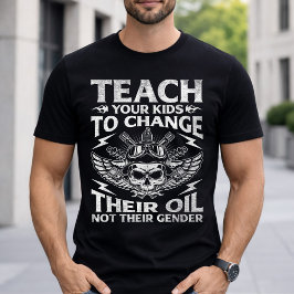 Camiseta Ensine Seus Filhos a Trocar o Óleo Conservador