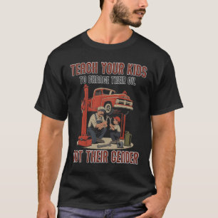 Camiseta Ensine seus filhos a trocar o óleo deles, não o se