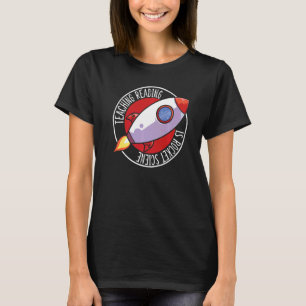 Camiseta Ensino A Ler É Ciência De Foguetes