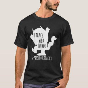 Camiseta Ensino Coisas Selvagens Professora Da Pré-Escola T