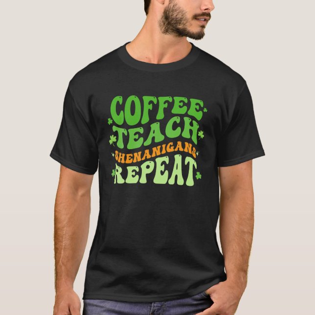 Camiseta Ensino de Café Shenanigans Repete Rua de Professor (Frente)