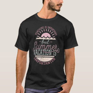 Camiseta Ensino É Importante, Mas Férias De Verão São Impor