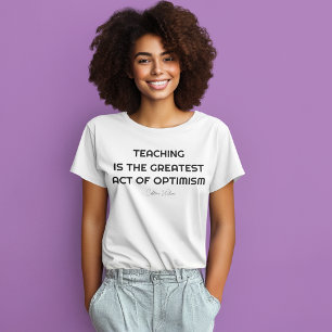 CAMISETA ENSINO É O MAIOR ATO DE OTIMISMO