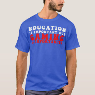 Camiseta Ensino Engraçado É Importante, Mas Jogos São Impor