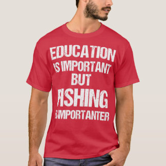 Camiseta Ensino engraçado é importante, mas pesca é importa